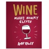 Chronicle Books Wine Makes Mommy Clever