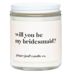 Ginger June Candle Co. Will You Be My Bridesmaid Candle