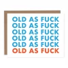 Pretty By Her Old As Fuck Birthday Card GIFT