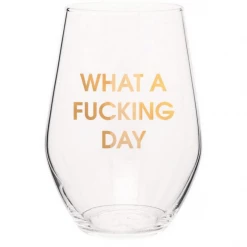 Chez Gagne What A Fucking Day Wine Glass