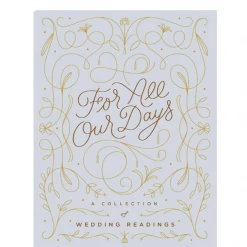 Chronicle Books For All Our Days: Collection Of Wedding Readings WEDDING CAPSULE