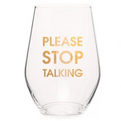 Chez Gagne GIFT Please Stop Talking Wine Glass
