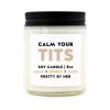 Pretty By Her Calm Your Tits Candle