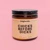 Trial By Fire GIFT Chicks Before Dicks 16oz. Candle