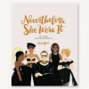 Chronicle Books GIFT Nevertheless, She Wore It Book