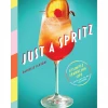 Workman Publishing Just A Spritz Book GIFT