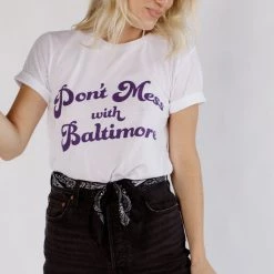 BRIGHTSIDE The Label Don't Mess With Baltimore Tee