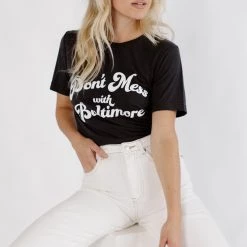 BRIGHTSIDE The Label Don't Mess With Baltimore Tee