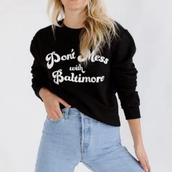 BRIGHTSIDE The Label Don't Mess With Baltimore Crewneck