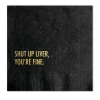 Pretty Alright Goods Shut Up Liver Cocktail Napkins GIFT