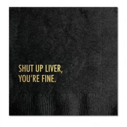 Pretty Alright Goods Shut Up Liver Cocktail Napkins GIFT