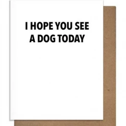 Pretty Alright Goods See A Dog Greeting Card GIFT