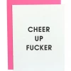 Chez Gagne Cheer Up Fucker Card