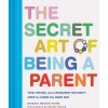 Chronicle Books GIFT Secret Art Of Being A Parent Book